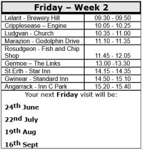 Your next Friday visit will be:  24th June  22nd July  19th Aug  16th Sept